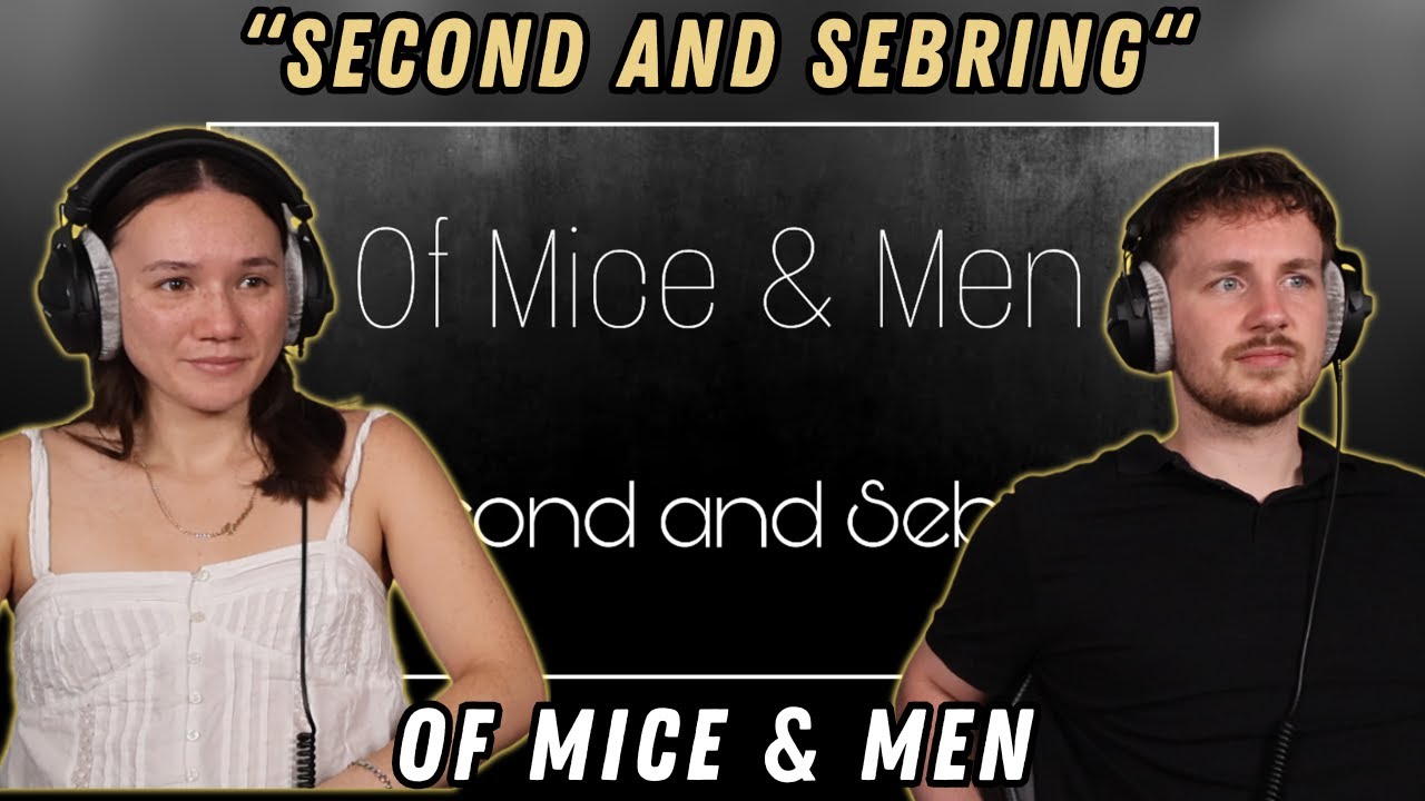 Of Mice & Men - Second and Sebring REACTION