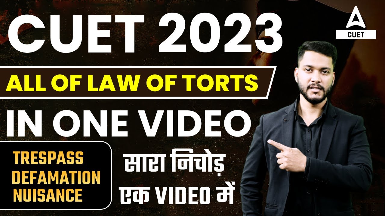 CUET 2023 | Legal Studies | Trespass Defamation Nuisance | All of Law of Torts in one video