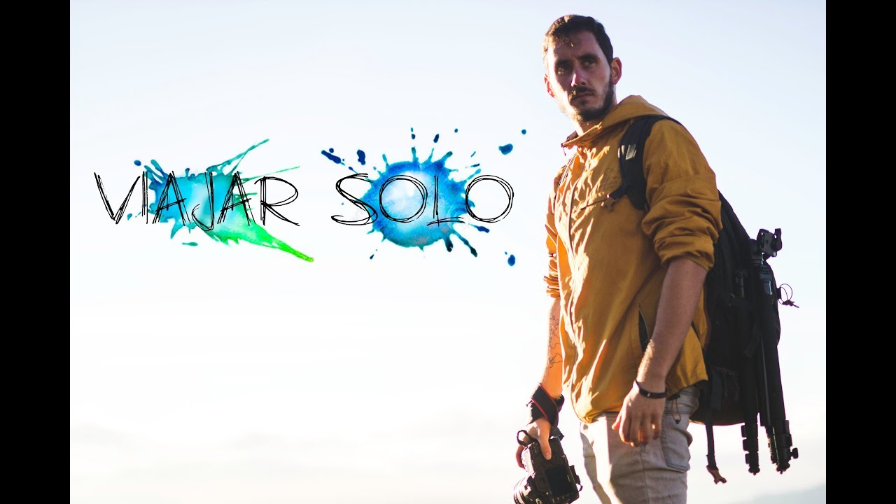 VIAJAR SOLO POR PRIMERA VEZ- MI EXPERIENCIA