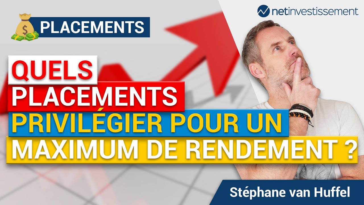 Quels placements privilégier pour un maximum de rendement ? | Netinvestissement