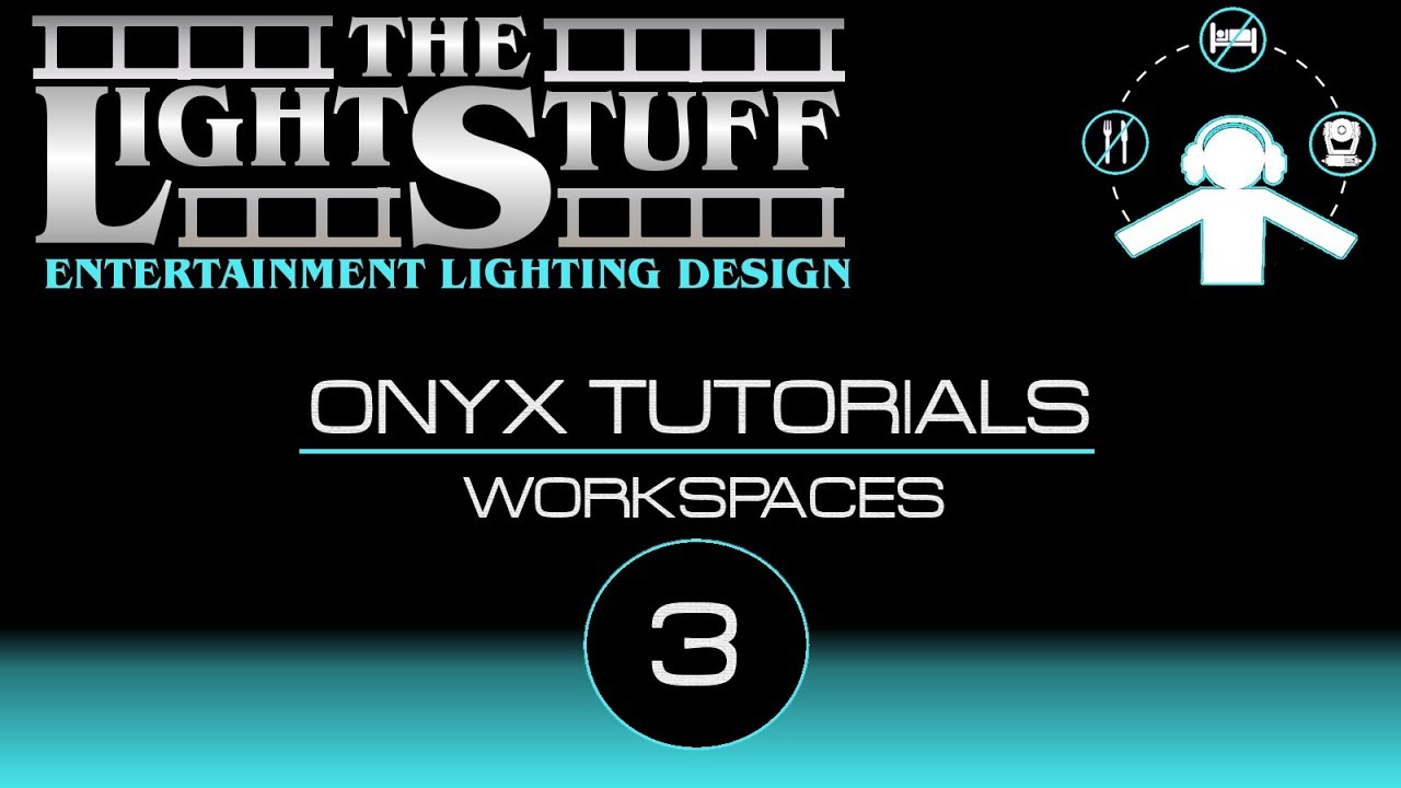 Elation ONYX for PC Tutorial # 3 : WORKSPACES
