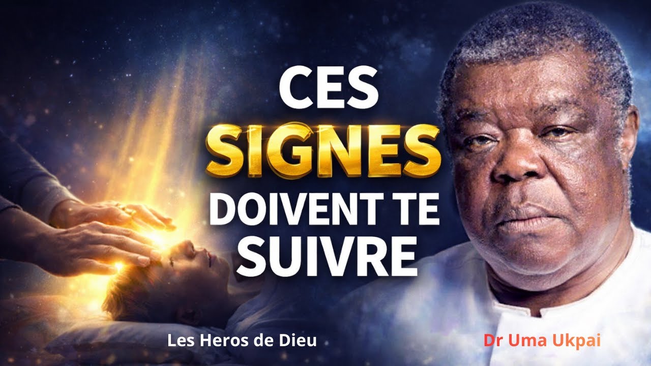 Ces signes doivent t’accompagner  | Dr Uma Ukpai