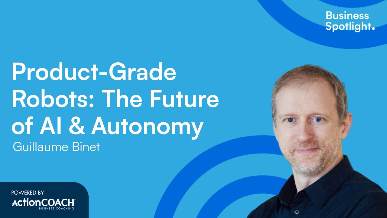 PRODUCT-GRADE ROBOTS: THE FUTURE OF AI & AUTONOMY | With Guillaume Binet | The Business Spotlight