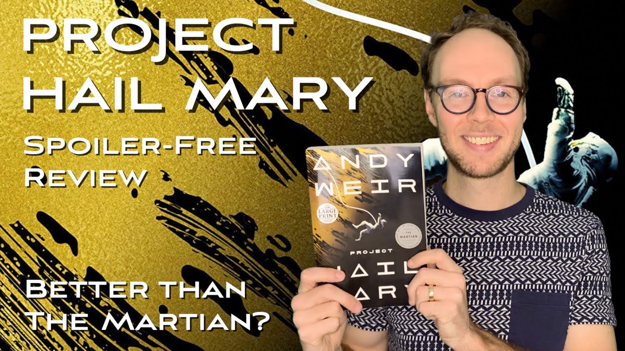 PROJECT HAIL MARY by ANDY WEIR | Sci-Fi Book Review