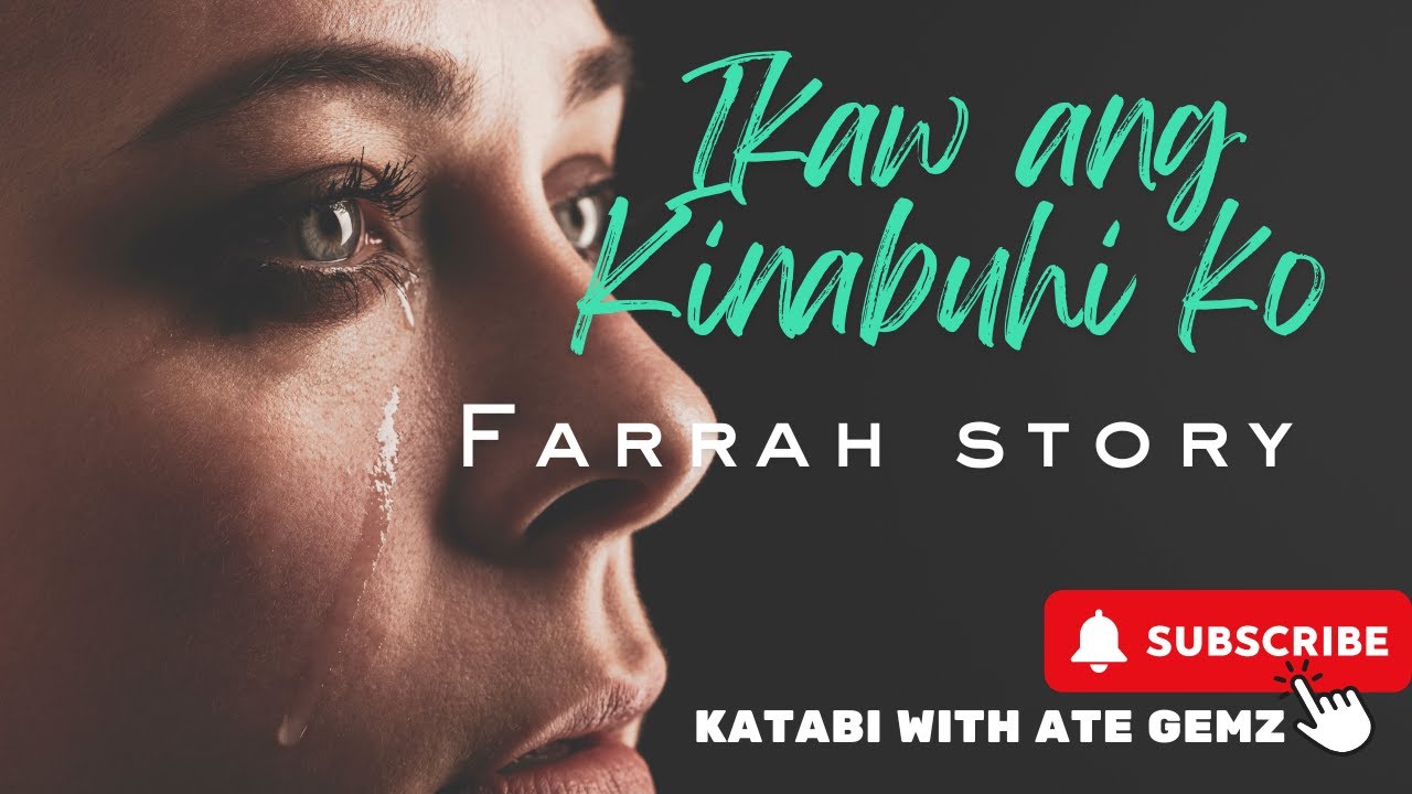 IKAW ANG KINABUHI KO | FARRAH STORY | KATABI WITH ATE GEMZ