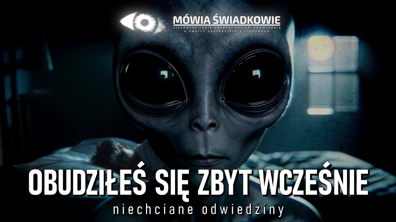 Niechciane odwiedziny. Obudziłeś się za wcześnie || M&oacute;wią Świadkowie - Odc. 66