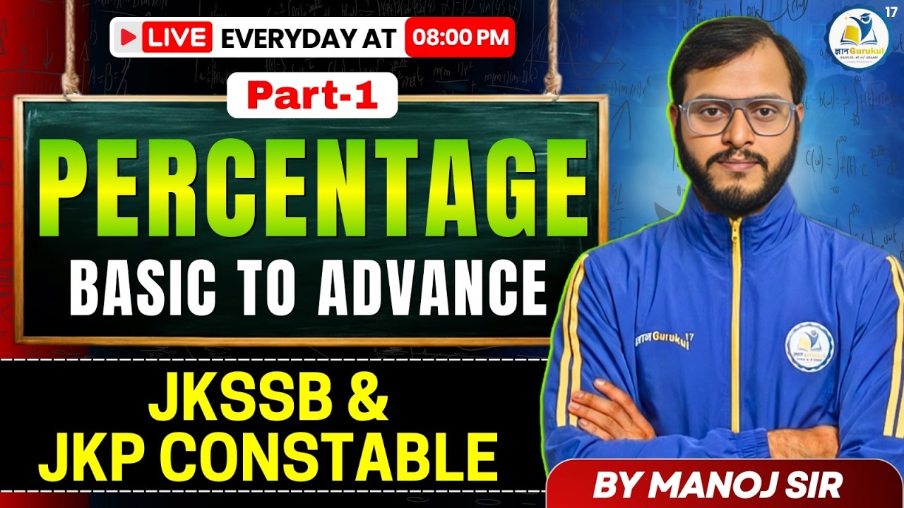 Percentage Part 1 by Manoj sir.Jr.assistant,jkpconstable,SSC-GD,SSC CGL,CHSL,RAILWAYS,UPSC & JKSSB.