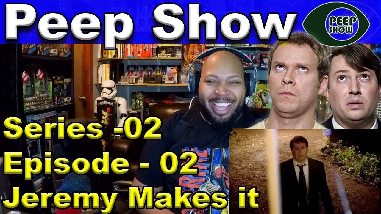 Peep Show Season 2 Episode 2 Jeremy Makes It Reaction