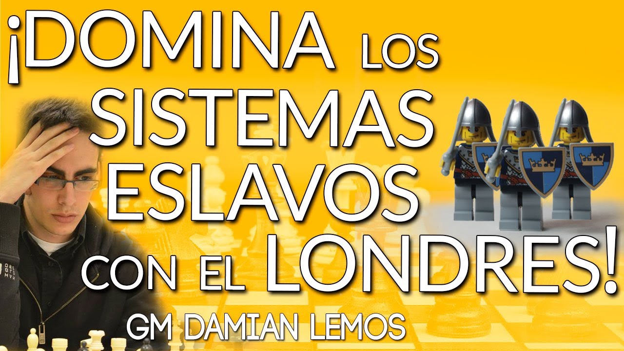 ¡Domina 👉 a los sistemas Eslavos con el Londres! - GM Damián Lemos (Buceo de Aperturas)