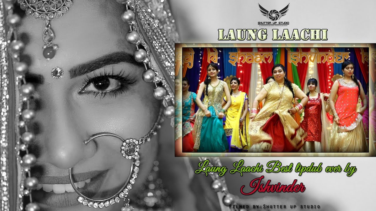 LAUNG LAACHI I CINEMATIC I LIPDUB BY ISHVINDER