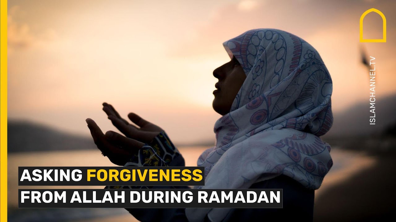 Asking forgiveness from Allah during Ramadan