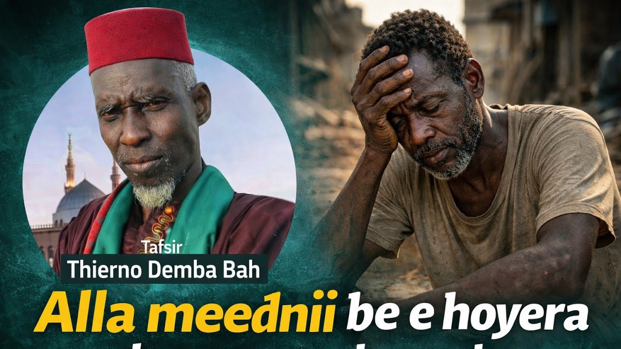 Alla meeɗnii ɓe e hoyera nder nguurndam aduna - Tafsir Thierno Demba Bah 