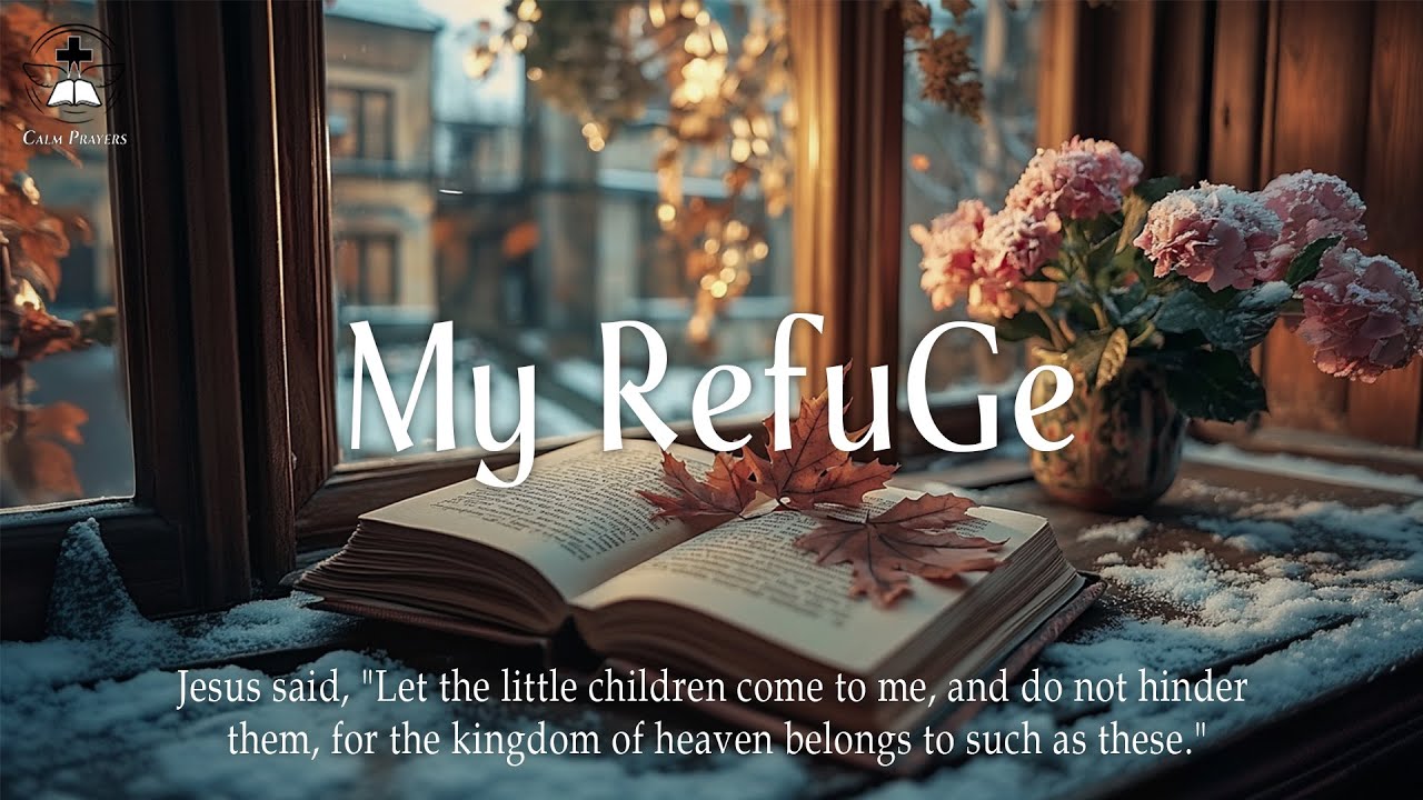My RefuGe - Soothing Worship Instrumental for Prayer, Devotion, and Peace with Winter Ambience