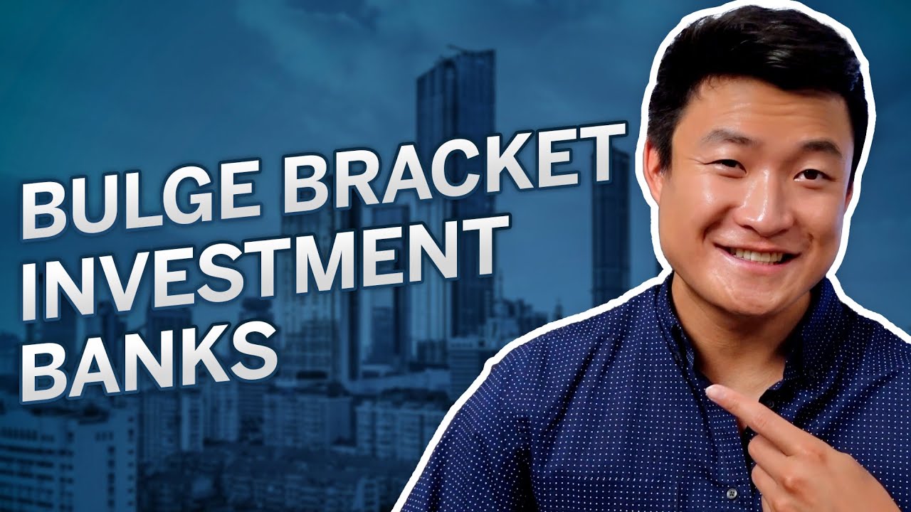 Bulge Bracket Investment Bank Primer (Rankings, Pros & Cons)