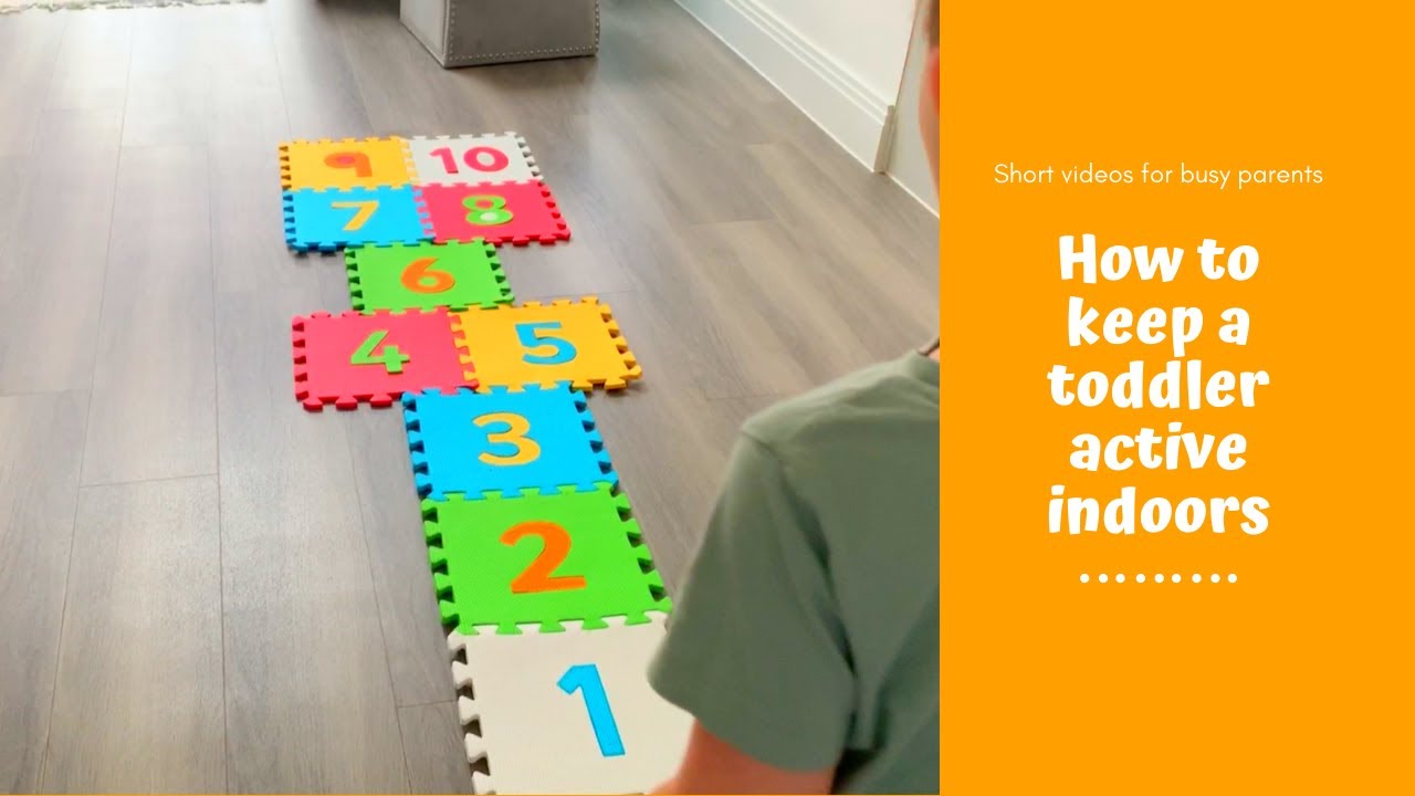 How to keep a toddler active indoors