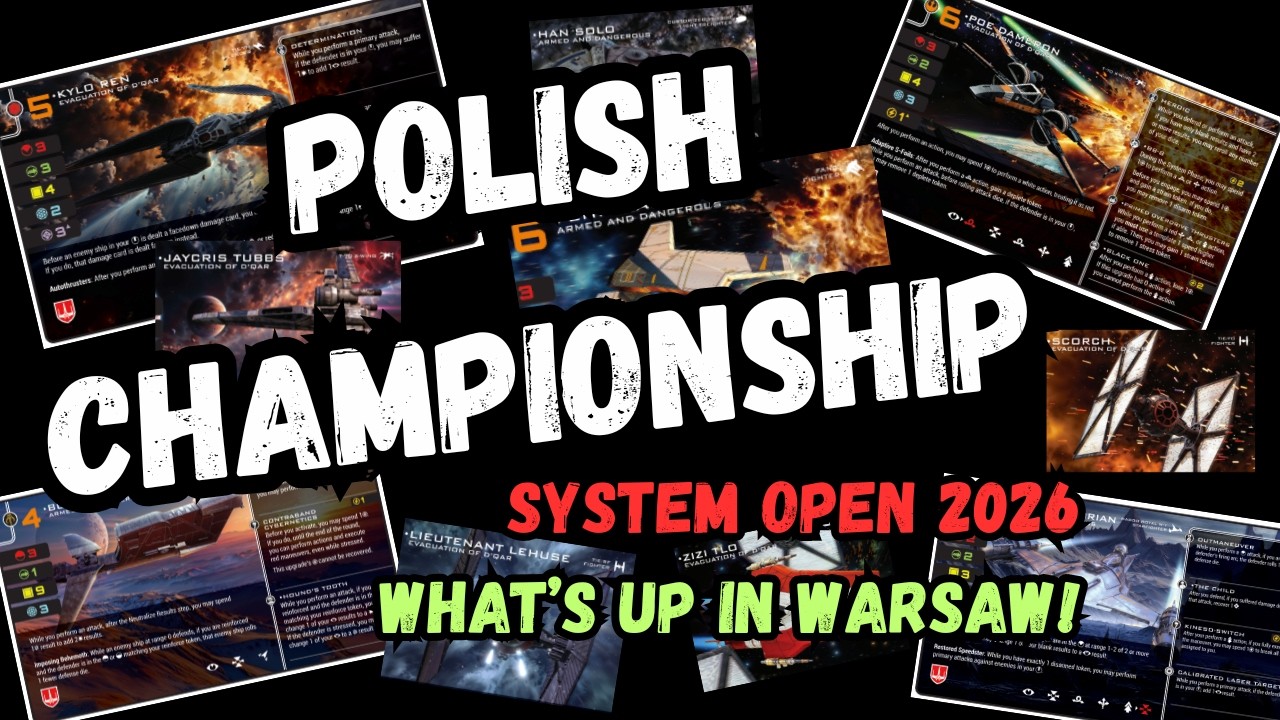 X-wing Miniatures Polish Championship System Open 2026 List & Meta Breakdown!