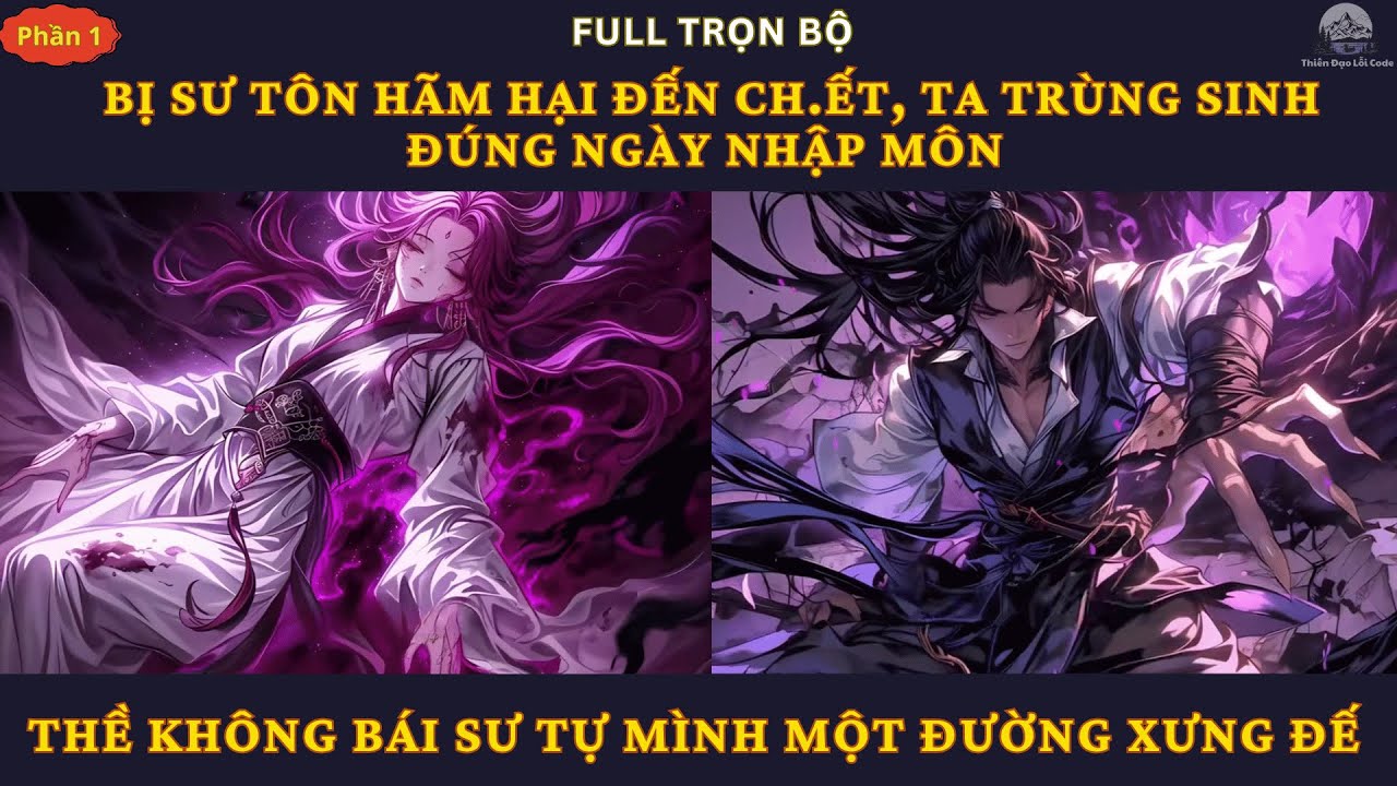 P1| Bị Sư Tôn Hãm Hại Đến Ch.ết, Ta Trùng Sinh Vào Ngày Nhập Môn, Thề Không Bái Sư Một Đường Xưng Đế