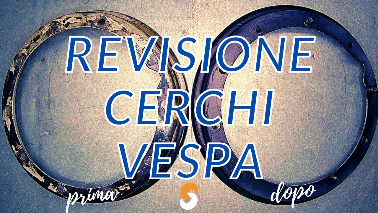 REVISIONE CERCHIONI VESPA