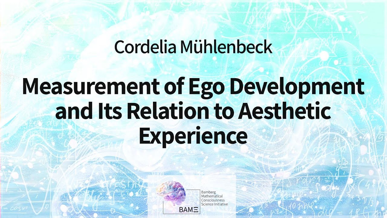 Cordelia Mühlenbeck: Measurement of Ego Development and Its Relation to Aesthetic Experience