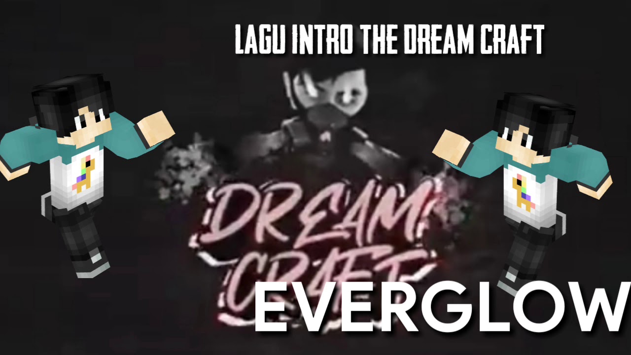Judul lagu intro The dream Craft tahun 2020