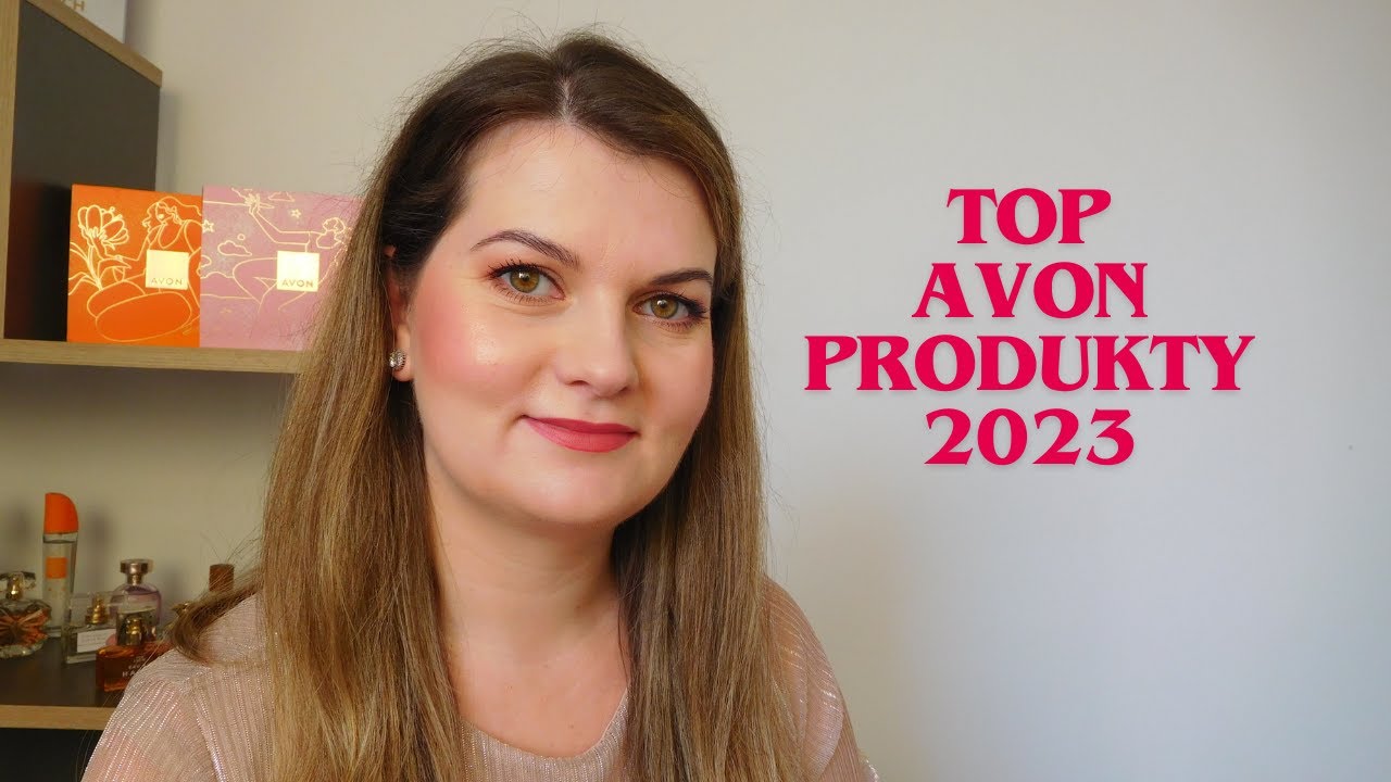 TOP produkty z Avonu za rok 2023
