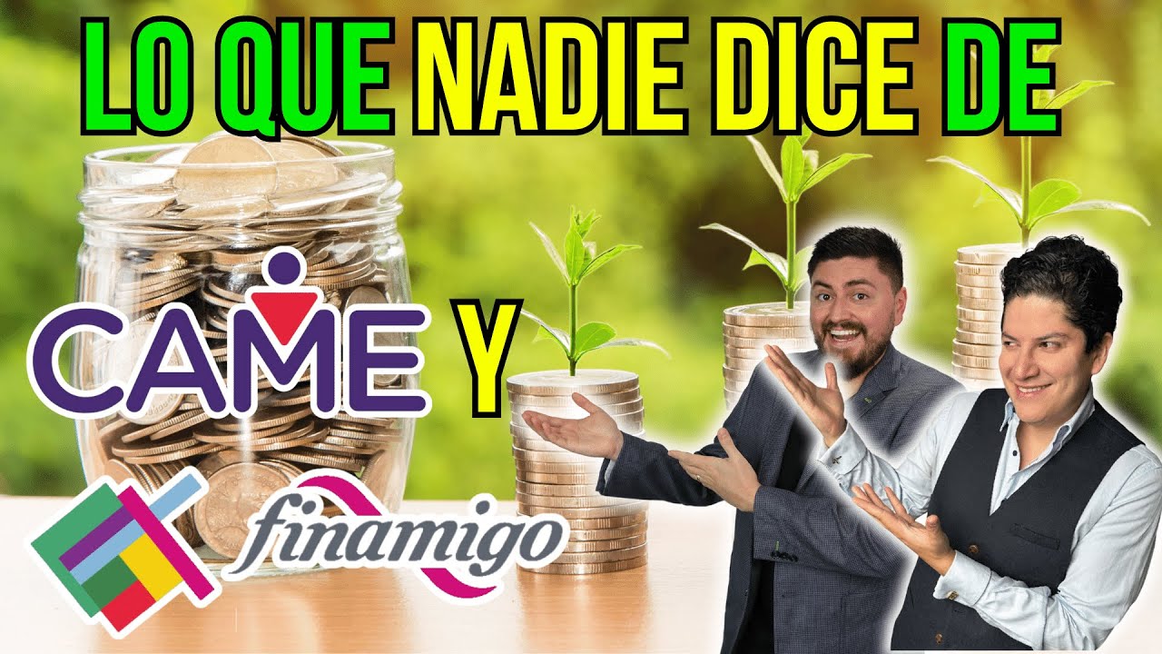 CAME Y FINAMIGO, te revelamos que nadie dice de estas 2 SOFIPOS #247