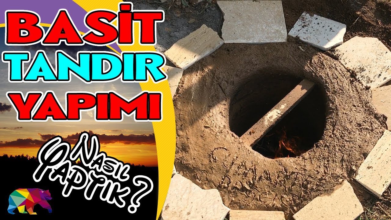 Tandır Ocağı Yapımı / İnsan Üretken Bir Varlık!