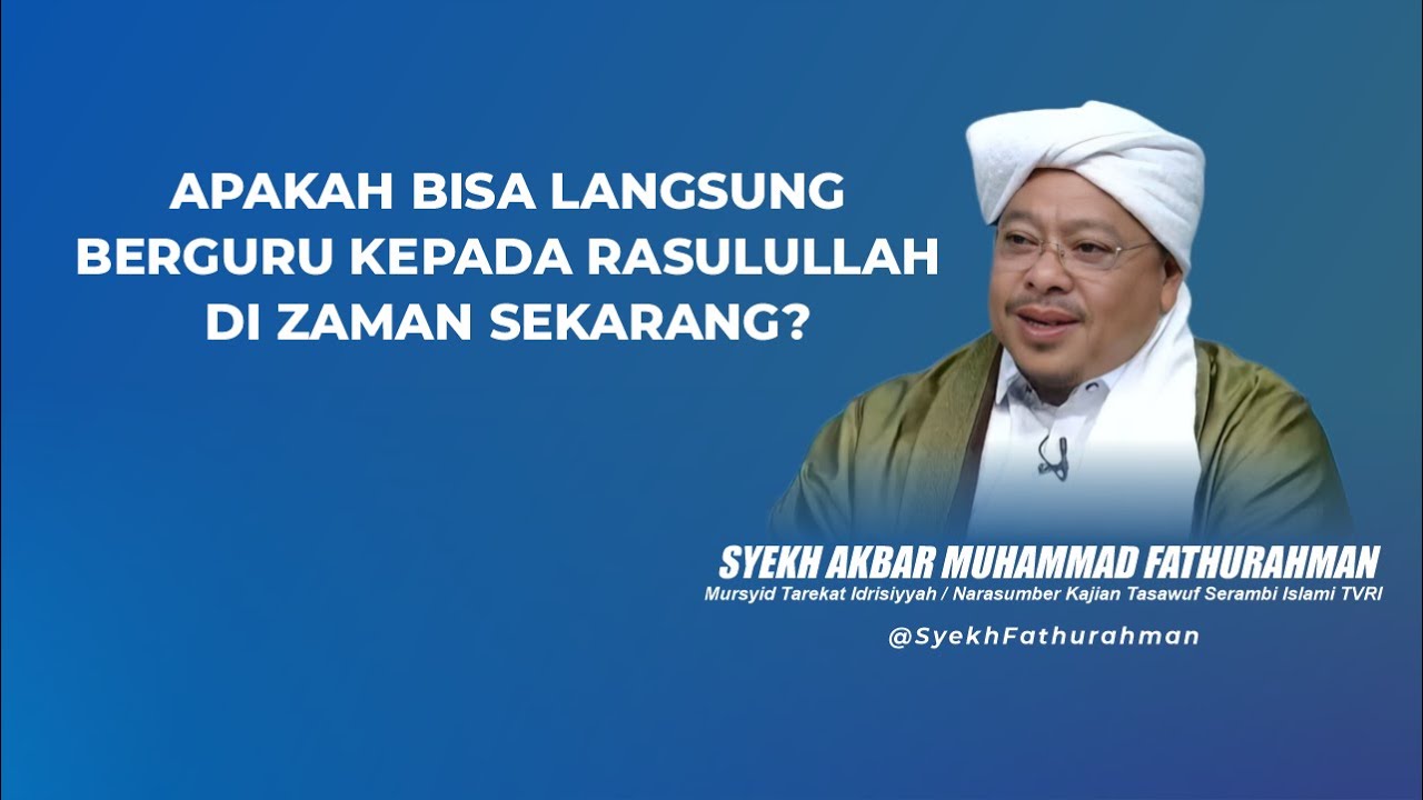 APAKAH BISA LANGSUNG BERGURU KEPADA RASULULLAH DI ZAMAN SEKARANG?