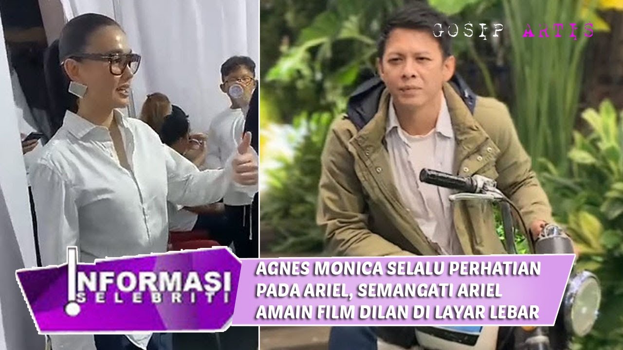 Agnes Monica semangati Ariel main film, Agnes selalu perhatian ke Ariel, Ariel makin ganteng