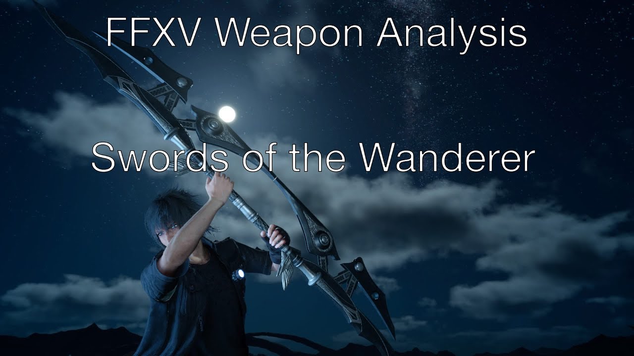 FFXV Weapon Analysis: Swords of the Wanderer - The Ultima Daggers