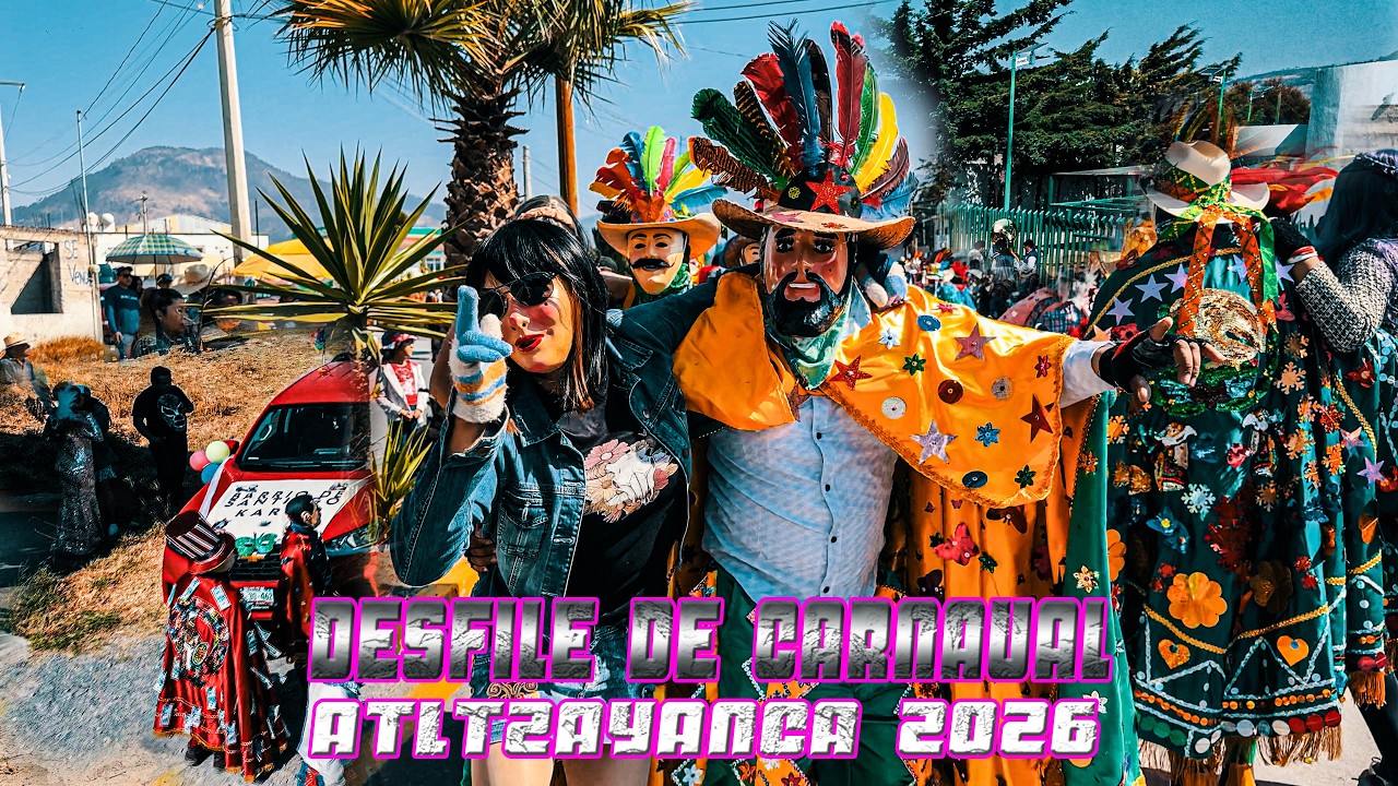 💥DESFILE DE CARNAVAL 💥ALTZAYANCA.TLAX.MEX FEBRERO 2026💥