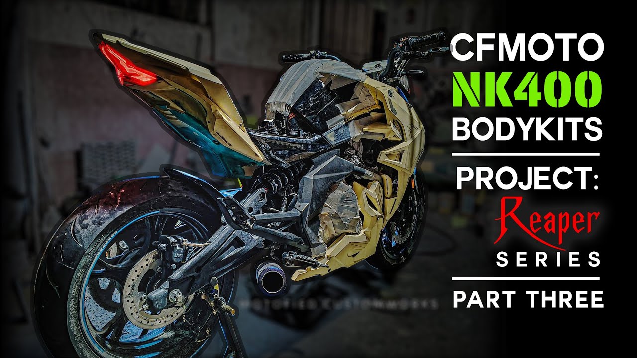 CFMOTO NK-400 Bodykits | PART 3 | Project:REAPER | WorkInProgress | MOTOFIED