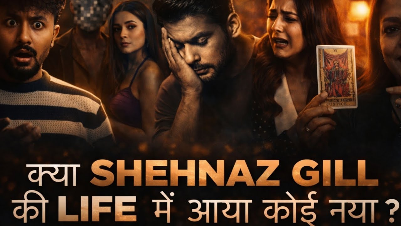 Is Shehnaaz Gill dating any one ? Did she forget Siddharth Shukla? Tarot reader Geetanjali! Rahuul B