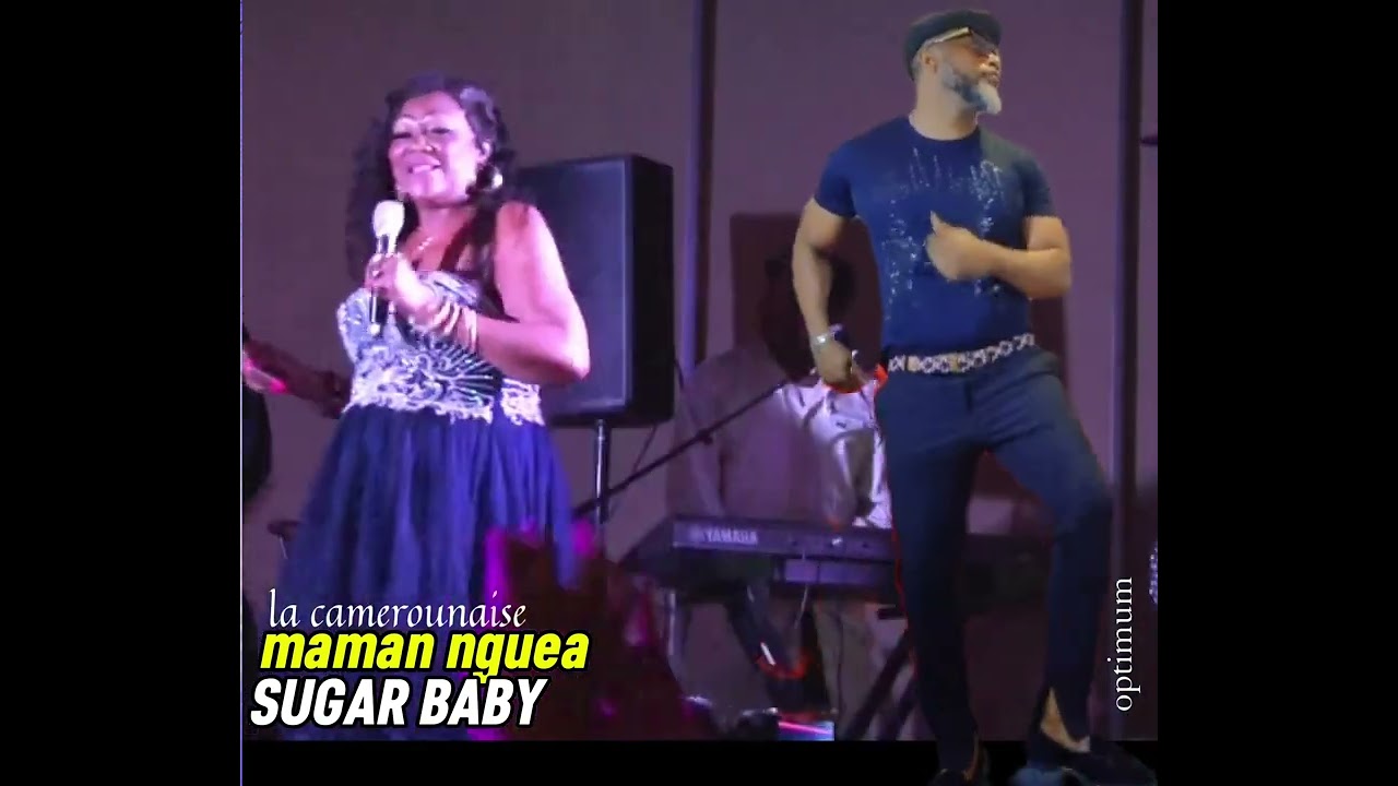 MAMAN NGUEA LA CAMEROUNAISE ''SUGAR BABY'' meilleure chanson makossa