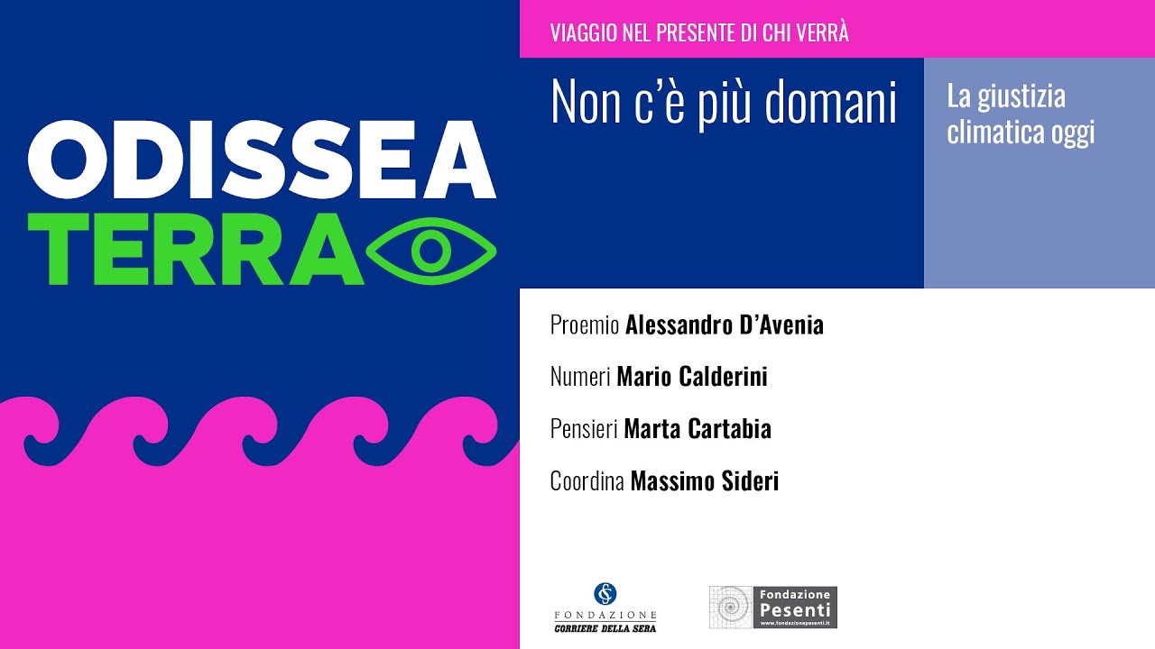 NON C'&Egrave; PI&Ugrave; DOMANI. LA GIUSTIZIA CLIMATICA OGGI