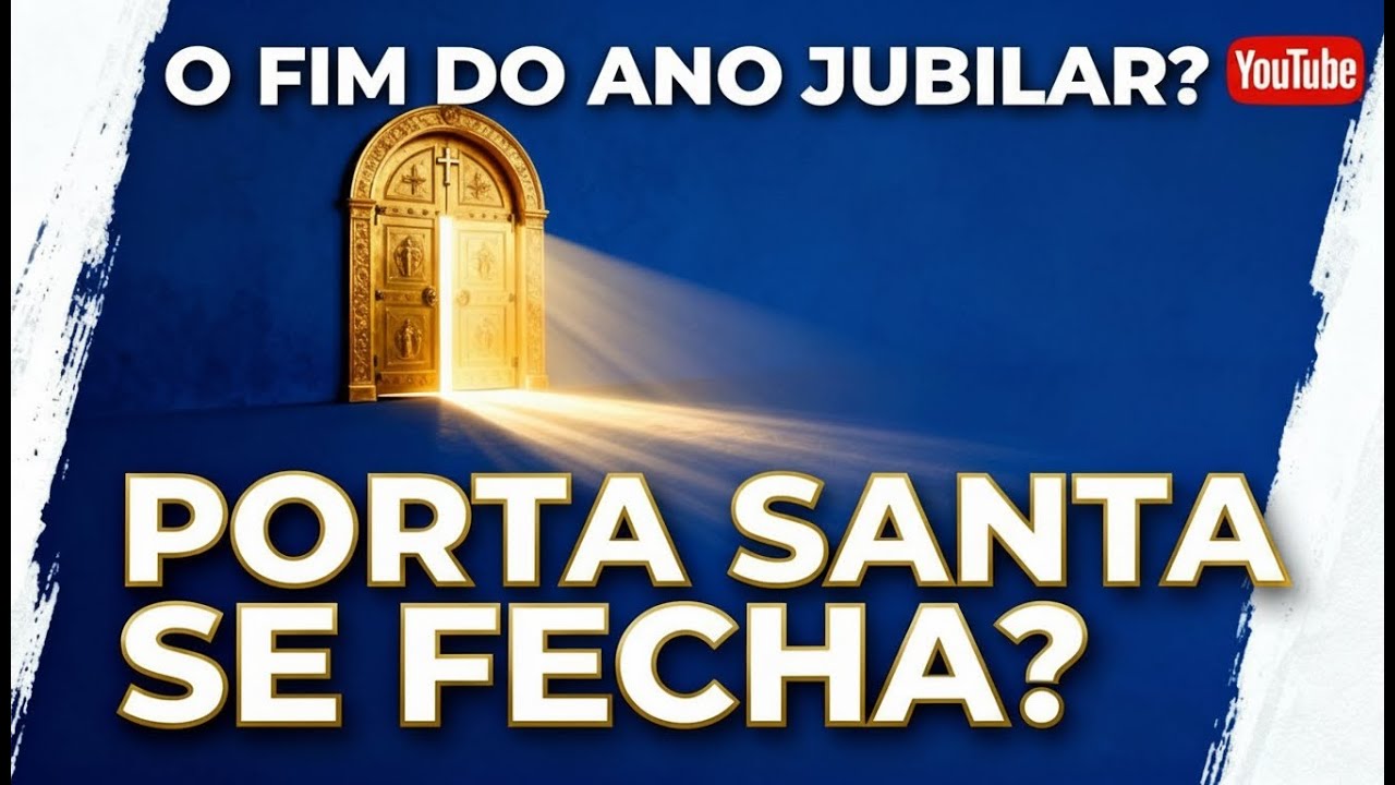 O Fim do Ano Jubilar? Porta Santa se Fecha? Entenda o Significado e a Importância!