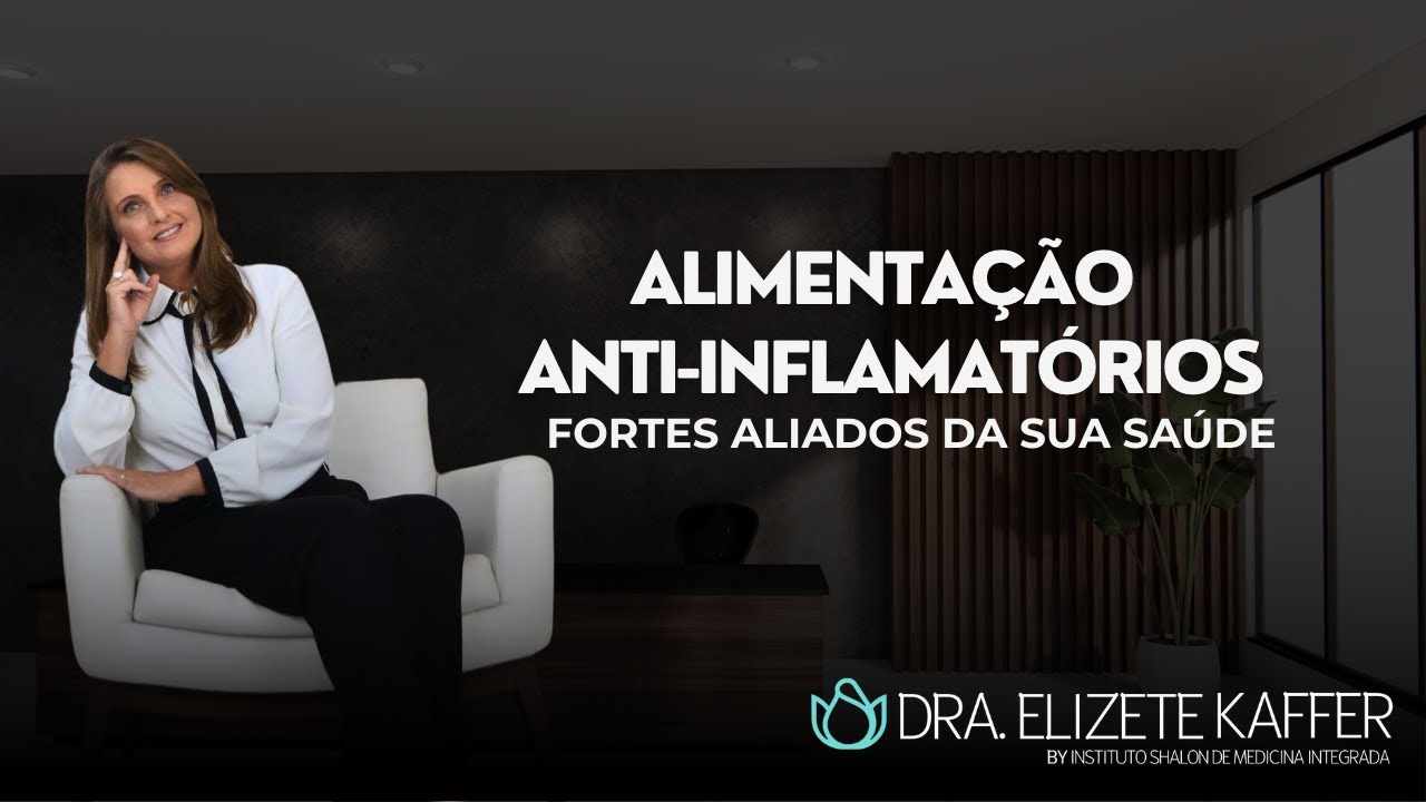 DRA ELIZETE KAFFER  - ALIMENTOS INFLAMATÓRIOS E ANTI-INFLAMATÓRIOS