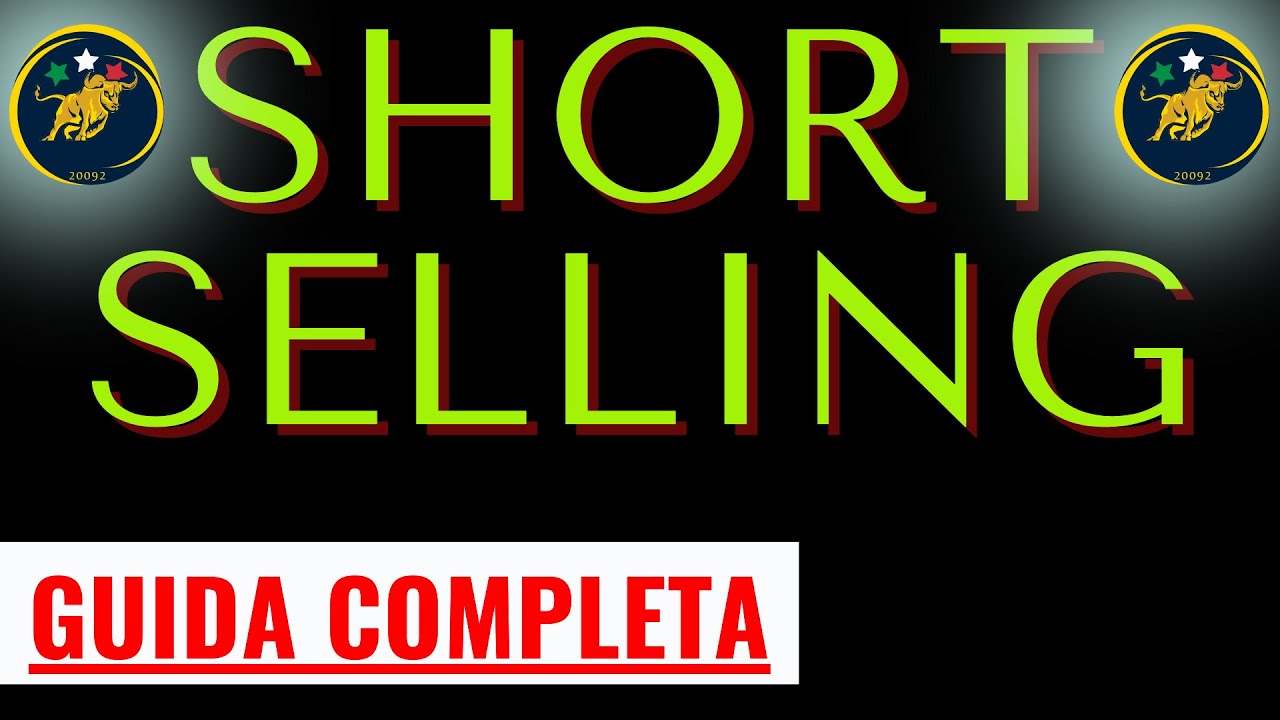 SHORT SELLING (vendita allo scoperto): tutto quello che devi sapere (GUIDA COMPLETA)