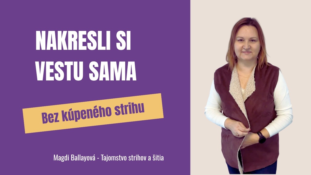 Ako si nakresliť jednoduchý strih na vestu - Magdi Ballayová