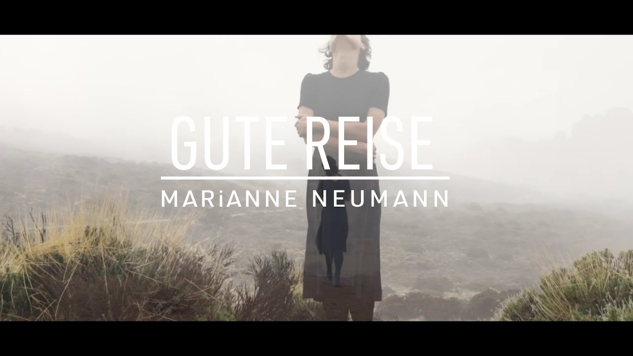 Gute Reise - MARiANNE NEUMANN (Offizielles Musikvideo)