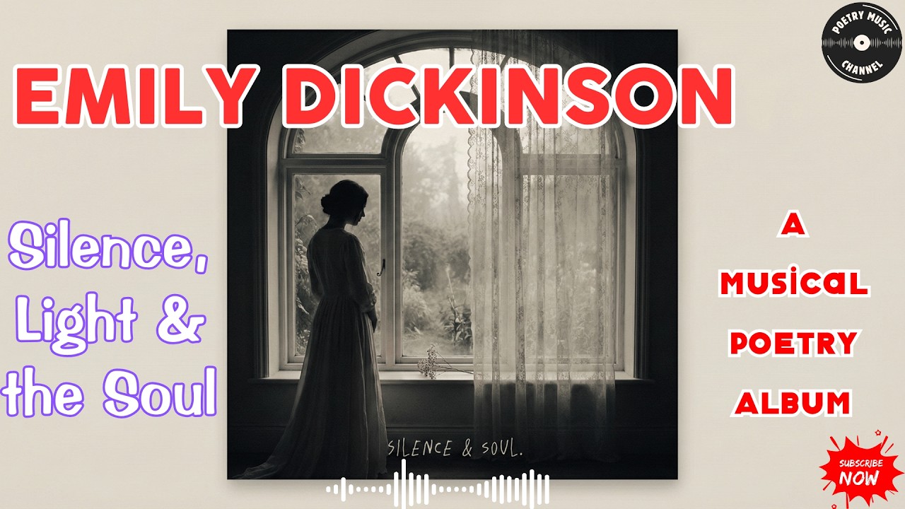 Emily Dickinson – Silence, Light & the Soul | A Musical Poetry Album | Poetry Music