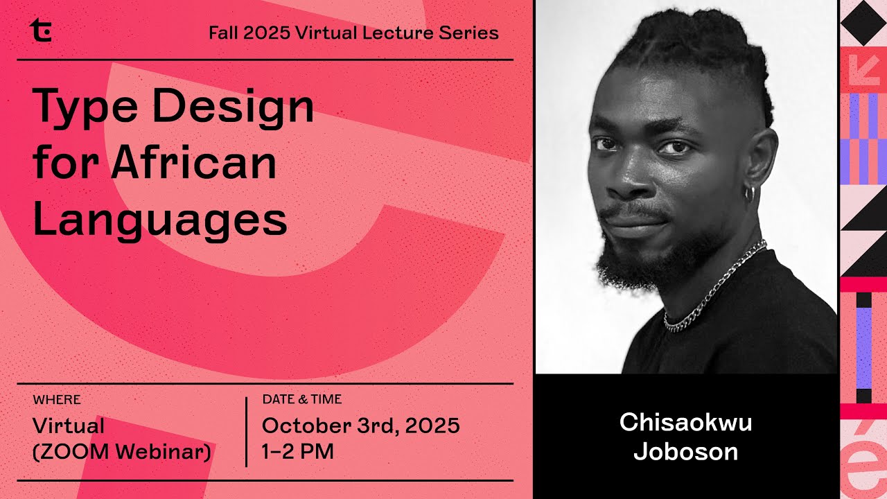 TE Lecture Series | Type Design for African Languages with Chisaokwu Joboson