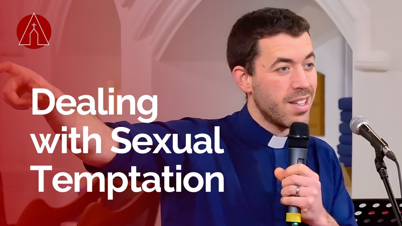 Dealing with Sexual Temptation • Mike Addis • Ascension Online