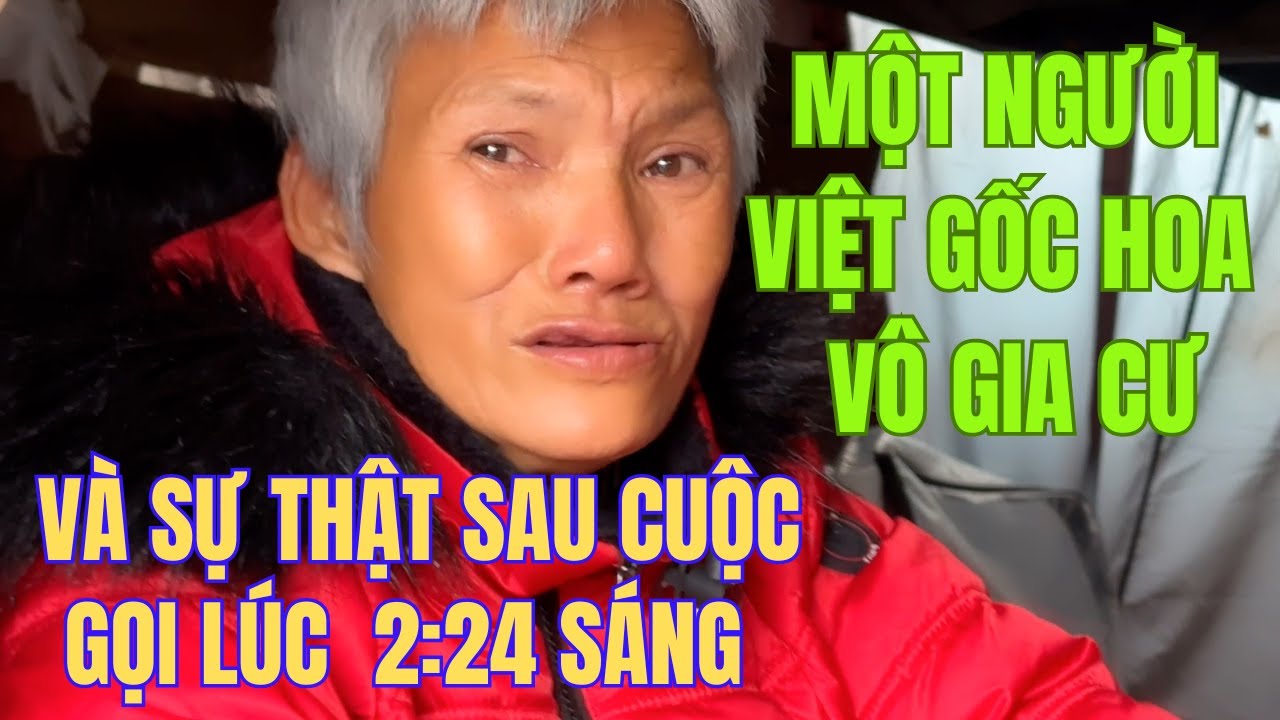 Cuộc Sống Mỹ Một Người Việt Vô Gia Cư Và Sự Thật Sau Cuộc Gọi Lúc 2:24 Sáng