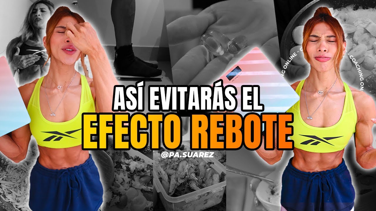 EVITA EL EFECTO REBOTE LUEGO DE PERDER GRASA/PESO!