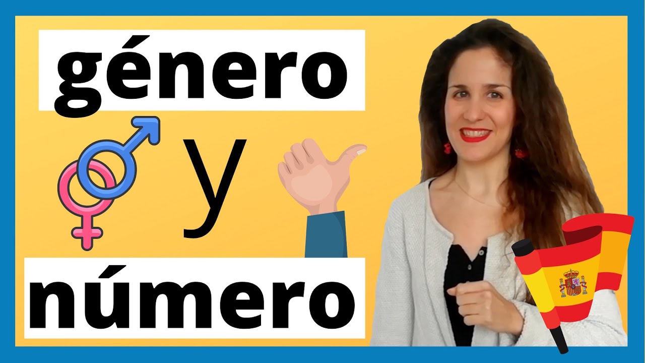 MASCULINO, FEMENINO, SINGULAR Y PLURAL: cómo se forman género y número en español 🇪🇸