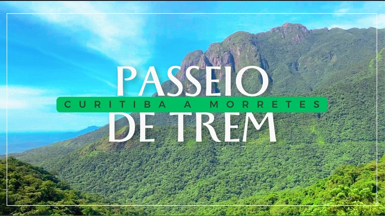Uma das MAIS LINDAS VIAGENS de TREM do MUNDO - Curitiba a Morretes, Paran&aacute;, Brasil