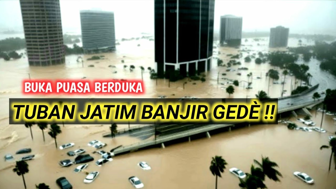 🔴 TERKINI..TUBAN DITERJANG BANJIR BESAR! 3 Kecamatan Rata Banjir Sekaligus
