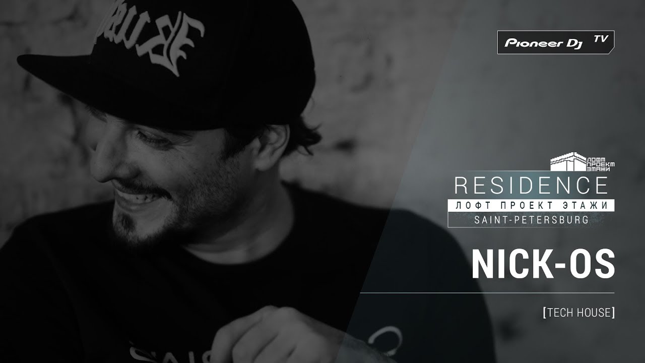 NICK-OS [ tech house ] @ Pioneer DJ TV | Residence