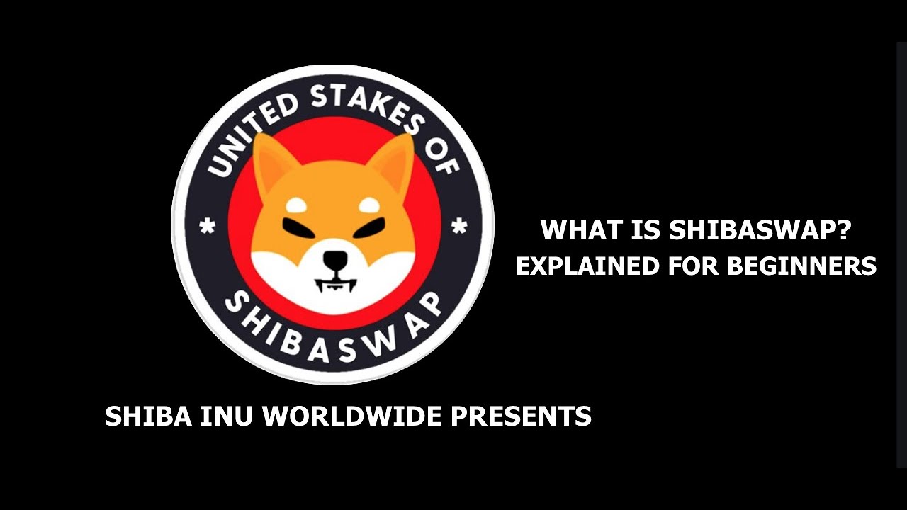 WHAT IS SHIBASWAP? FULLY EXPLAINED FOR BEGINNERS